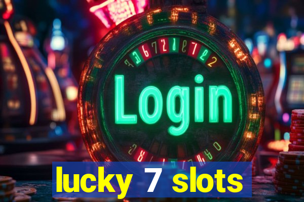 lucky 7 slots